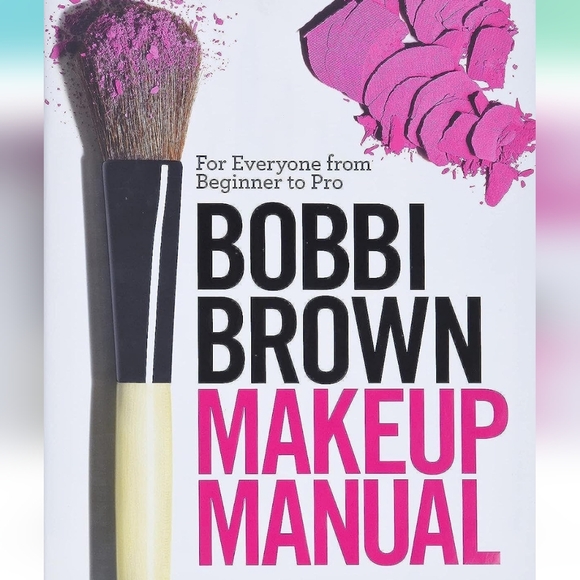 Bobbi Brown Hardcover Makeup Manual: For Everyone from Beginner to Pro - Picture 5 of 6